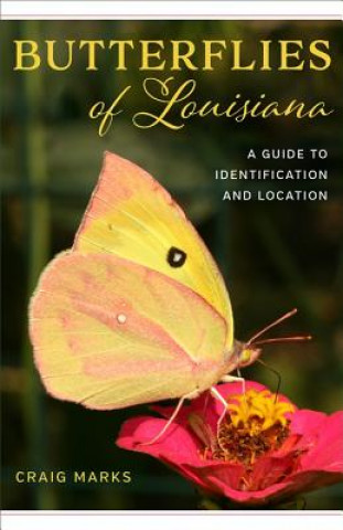 Butterflies of Louisiana: A Guide to Identification and Location