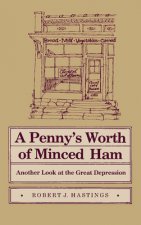 Penny's Worth of Minced Ham: Another Look at the Great Depression
