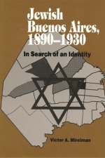 Jewish Buenos Aires, 1890- 1939