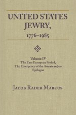 United States Jewry, 1776-1985, Volume 4
