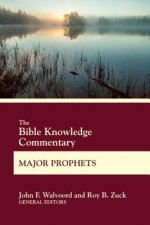 Bible Knowledge Commentary Major Prophets