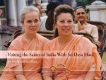 Visiting the Saints of India with Sri Daya Mata