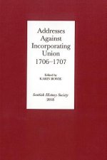 Addresses Against Incorporating Union, 1706-1707