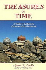 Treasures of Time: Fully Illustrated Guide to Prehistoric Ceramics of Southwest