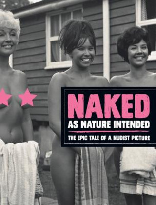 Naked as Nature Intented (Pamela Green,Douglas Webb)()