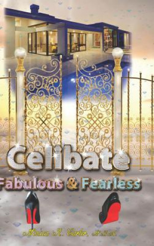Celibate Fabulous & Fearless