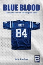 Blue Blood: The History of the Indianapolis Colts