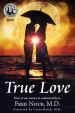 True Love: How to Use Science to Understand Love