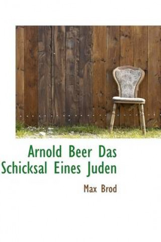 Arnold Beer Das Schicksal Eines Juden