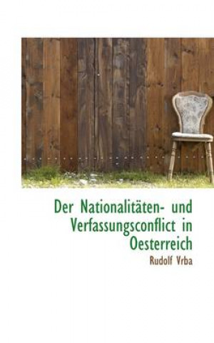 Der Nationalitaten- Und Verfassungsconflict in Oesterreich