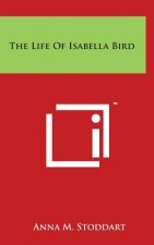 The Life Of Isabella Bird