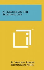 A Treatise on the Spiritual Life