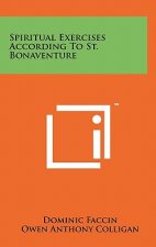 Spiritual Exercises According To St. Bonaventure