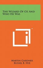 The Wizard Of Oz And Who He Was