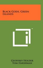 Black Gods, Green Islands