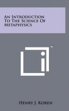 An Introduction To The Science Of Metaphysics