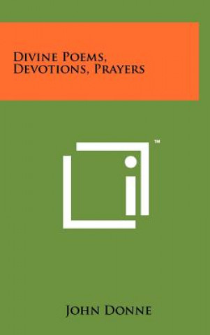 Divine Poems, Devotions, Prayers