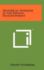 Historical Pessimism In The French Enlightenment
