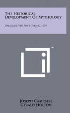 The Historical Development Of Mythology: Daedalus, V88, No 2, Spring, 1959