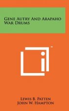 Gene Autry And Arapaho War Drums