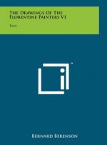 The Drawings Of The Florentine Painters V1: Text