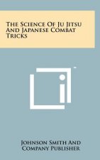 The Science Of Ju Jitsu And Japanese Combat Tricks