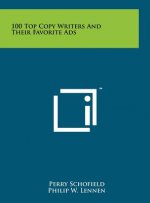 100 Top Copy Writers And Their Favorite Ads