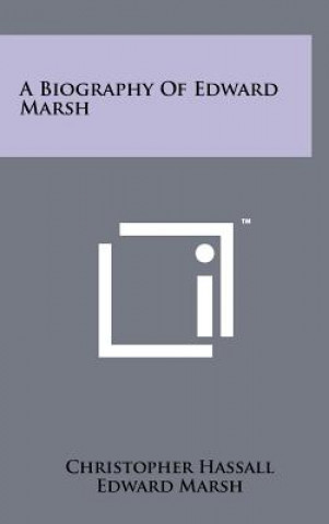 A Biography Of Edward Marsh