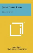 John Philip Sousa: Marching Boy