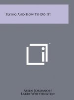 Flying And How To Do It!