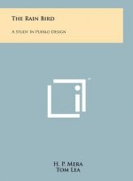 The Rain Bird: A Study In Pueblo Design