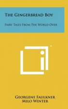 The Gingerbread Boy: Fairy Tales From The World Over