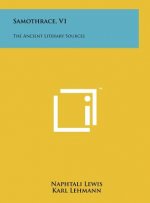 Samothrace, V1: The Ancient Literary Sources