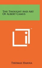 The Thought And Art Of Albert Camus