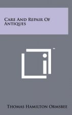 Care And Repair Of Antiques