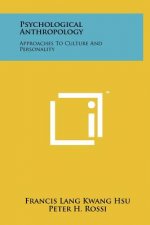 Psychological Anthropology: Approaches To Culture And Personality