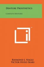 Denture Prosthetics: Complete Dentures