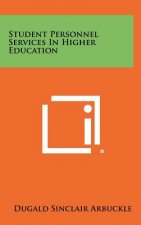 Student Personnel Services In Higher Education