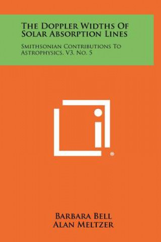 The Doppler Widths Of Solar Absorption Lines: Smithsonian Contributions To Astrophysics, V3, No. 5