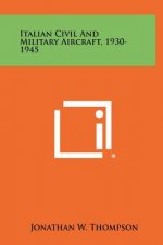 Italian Civil And Military Aircraft, 1930-1945