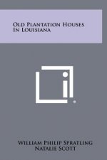 Old Plantation Houses In Louisiana