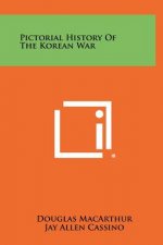 Pictorial History Of The Korean War
