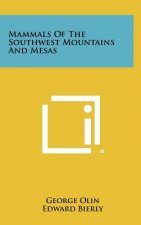Mammals Of The Southwest Mountains And Mesas