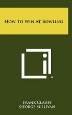 How To Win At Bowling