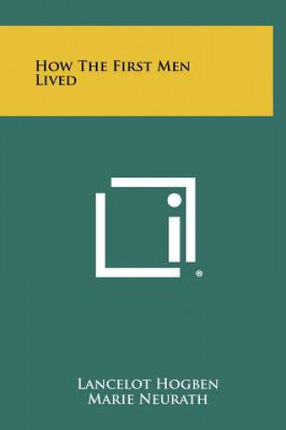 How The First Men Lived