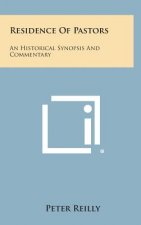 Residence Of Pastors: An Historical Synopsis And Commentary