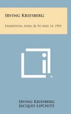 Irving Kriesberg: Exhibition, April 26 To May 14, 1955