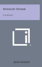Winslow Homer: A Portrait