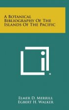 A Botanical Bibliography of the Islands of the Pacific