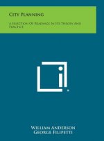 City Planning: A Selection of Readings in Its Theory and Practice